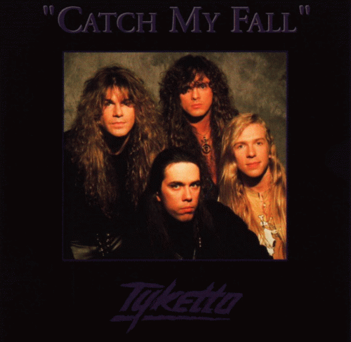 Tyketto : Catch My Fall